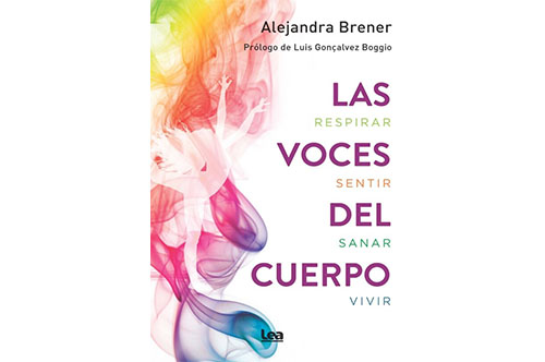 LIBROS DE SANACIÓN LAS VOCES DEL CUERPO (RESPIRAR, SENTIR, SANAR, VIVIR