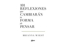 LIBROS DE BRIANNA WIEST | 101 REFLEXIONES QUE CAMBIAR�N TU FORMA DE PENSAR