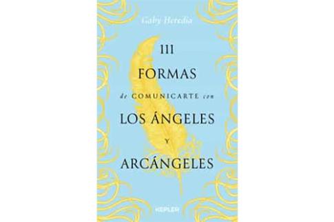 LIBROS DE NGELES | 111 FORMAS DE COMUNICARTE CON LOS NGELES Y ARCNGELES