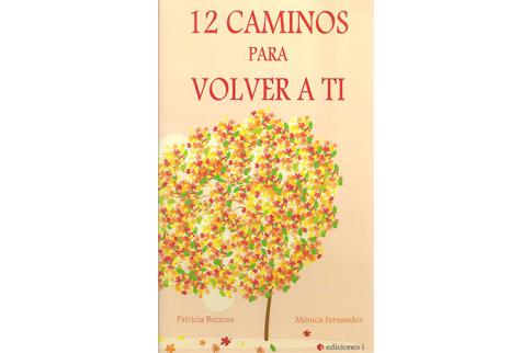 LIBROS DE AUTOAYUDA | 12 CAMINOS PARA VOLVER A TI