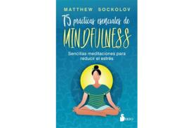 LIBROS DE MINDFULNESS | 75 PRCTICAS ESENCIALES DE MINDFULNESS