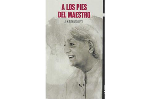 LIBROS DE KRISHNAMURTI | A LOS PIES DEL MAESTRO