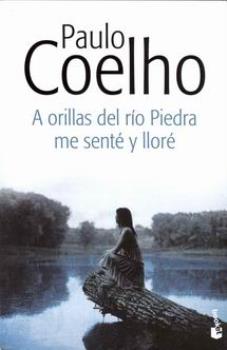 LIBROS DE PAULO COELHO | A ORILLAS DEL RO PIEDRA ME SENT Y LLOR
