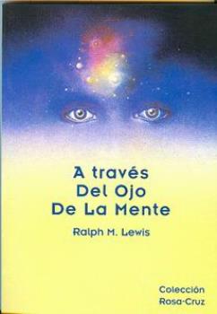 LIBROS DE ROSACRUCES | A TRAVS DEL OJO DE LA MENTE