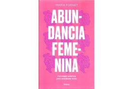 LIBROS DE RELIGIONES Y FILOSOFAS | ABUNDANCIA FEMENINA: PSICOLOGA PRCTICA PARA MANIFESTAR EL XITO