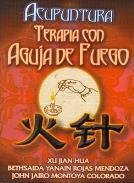 LIBROS DE ACUPUNTURA | ACUPUNTURA: TERAPIA CON AGUJA DE FUEGO