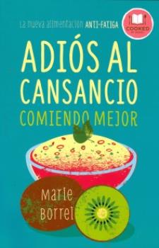 LIBROS DE ALIMENTACIN | ADIS AL CANSANCIO COMIENDO MEJOR