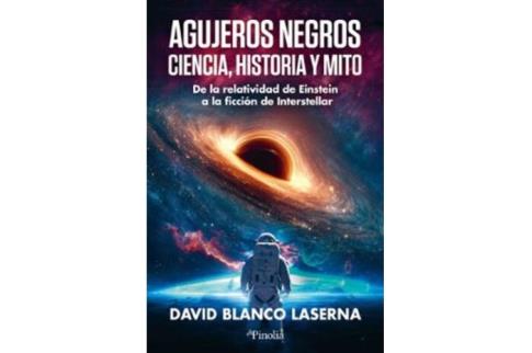 LIBROS DE CIENCIA | AGUJEROS NEGROS: CIENCIA, HISTORIA Y MITO