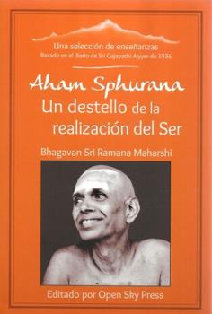 LIBROS DE RELIGIONES Y FILOSOF�AS | AHAM SPHURANA: UN DESTELLO DE LA REALIZACI�N DEL SER