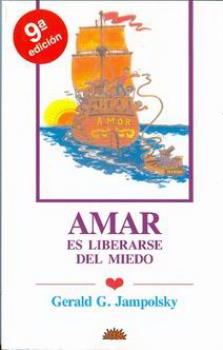 LIBROS DE AUTOAYUDA | AMAR ES LIBERARSE DEL MIEDO