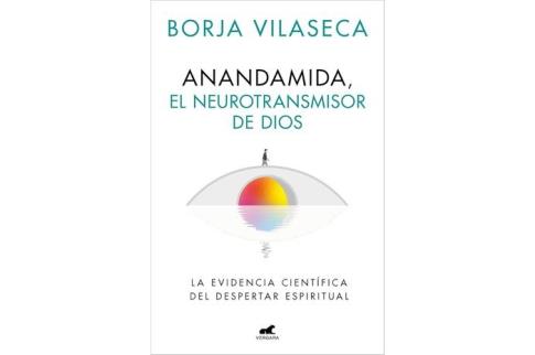 LIBROS DE RELIGIONES Y FILOSOF�AS | ANANDAMIDA: EL NEUROTRANSMISOR DE DIOS