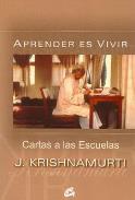 LIBROS DE KRISHNAMURTI | APRENDER ES VIVIR: CARTAS A LAS ESCUELAS