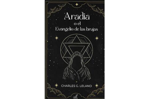 LIBROS DE MAGIA | ARADIA O EL EVANGELIO DE LAS BRUJAS