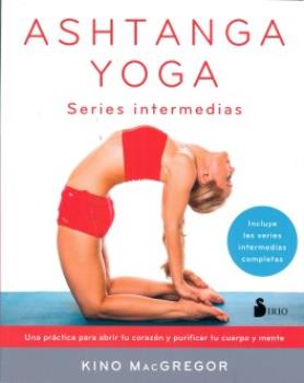 LIBROS DE YOGA | ASHTANGA YOGA: SERIES INTERMEDIAS