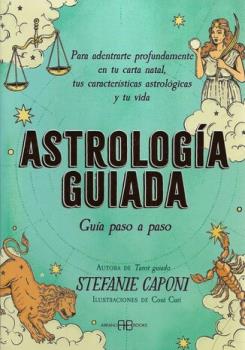 LIBROS DE TAROT Y ORCULOS | ASTROLOGA GUIADA: GUA PASO A PASO