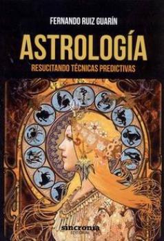 LIBROS DE ASTROLOGA | ASTROLOGA: RESUCITANDO TCNICAS PREDICTIVAS