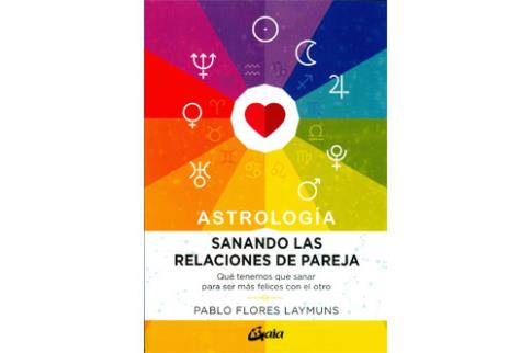 LIBROS DE ASTROLOGA | ASTROLOGA: SANANDO LAS RELACIONES DE PAREJA