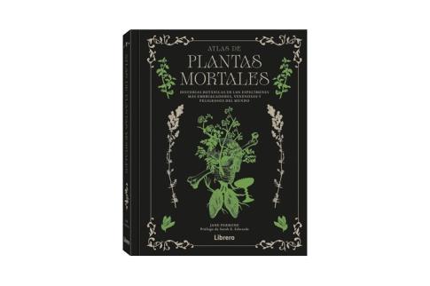 LIBROS DE PLANTAS MEDICINALES | ATLAS DE PLANTAS MORTALES