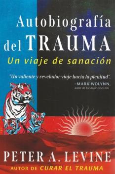 LIBROS DE SANACIN | AUTOBIOGRAFA DEL TRAUMA: VIAJE DE SANACIN