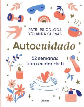 LIBROS DE AUTOAYUDA | AUTOCUIDADO: 52 SEMANAS PARA CUIDAR DE TI