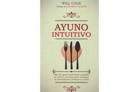 LIBROS DE ALIMENTACI�N | AYUNO INTUITIVO: PLAN DE AYUNO INTERMITENTE Y FLEXIBLE DE CUATRO SEMANAS PARA RECARGAR TU METABOLISMO