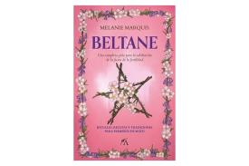 LIBROS DE MASONER�A | BELTANE: UNA COMPLETA GU�A PARA LA CELEBRACI�N DE LA FIESTA DE LA FERTILIDAD