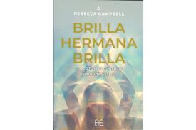 LIBROS DE REBECCA CAMPBELL | BRILLA, HERMANA, BRILLA