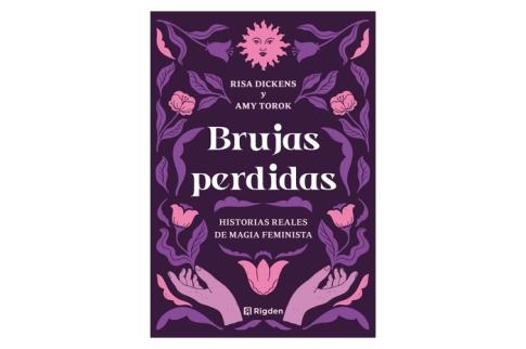 LIBROS DE MAGIA | BRUJAS PERDIDAS: HISTORIAS REALES DE MAGIA FEMINISTA