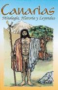 LIBROS DE MITOLOGA | CANARIAS: MITOLOGA, HISTORIA Y LEYENDAS