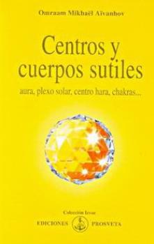 LIBROS DE AIVANHOV | CENTROS Y CUERPOS SUTILES