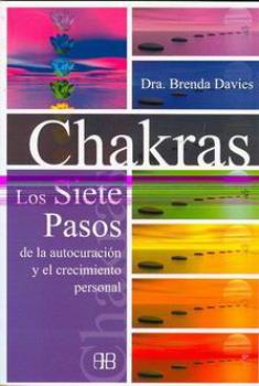 LIBROS DE CHAKRAS | CHAKRAS: LOS SIETE PASOS DE LA AUTOCURACIN Y EL CRECIMIENTO