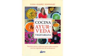 LIBROS DE AYURVEDA | COCINA AYURVEDA VEGETARIANA: RECETAS SANAS Y SABROSAS PARA CADA ESTACIN CON LOS INGREDIENTES DE TU DESPENSA