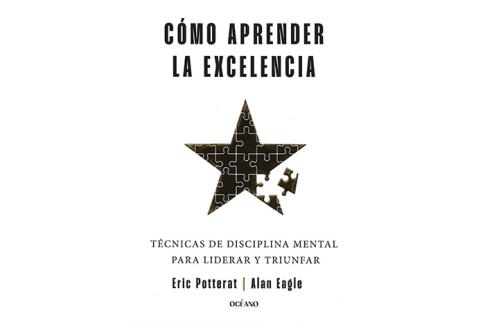 LIBROS DE AUTOAYUDA | CMO APRENDER LA EXCELENCIA: TCNICAS DE DISCIPLINA MENTAL PARA LIDERAR Y TRIUNFAR
