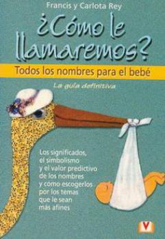 LIBROS DE NOMBRES | CMO LE LLAMAREMOS?