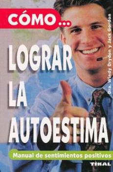 LIBROS DE AUTOESTIMA | CMO... LOGRAR LA AUTOESTIMA