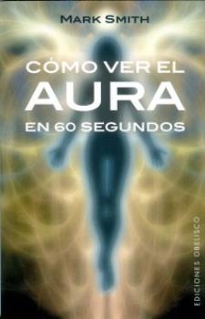 LIBROS DE AURA | CMO VER EL AURA EN 60 SEGUNDOS