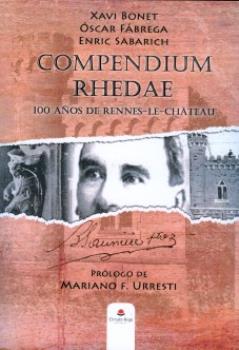 LIBROS DE ENIGMAS | COMPENDIUM RHEDAE: CIEN AOS DE RENNES-LE-CHATEAU