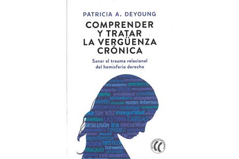 LIBROS DE TERAPIAS | COMPRENDER Y TRATAR LA VERGENZA CRNICA: SANAR EL TRAUMA RELACIONAL DEL HEMISFERIO DERECHO