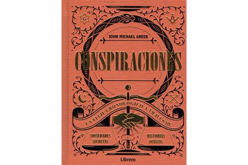 LIBROS DE OCULTISMO | CONSPIRACIONES: UN VIAJE CRONOLGICO A TRAVS DE SOCIEDADES SECRETAS E HISTORIAS OCULTAS
