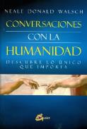 LIBROS DE NEALE DONALD WALSCH | CONVERSACIONES CON LA HUMANIDAD