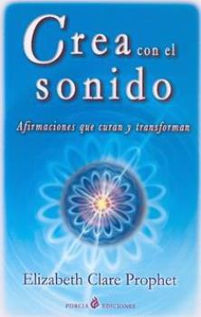 LIBROS DE ELIZABETH C. PROPHET | CREA CON EL SONIDO