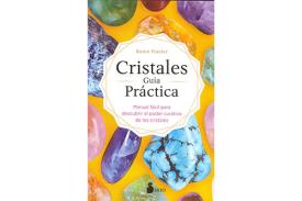 LIBROS DE GEMOTERAPIA | CRISTALES: GUA PRCTICA (MANUAL FCIL PARA DESCUBRIR EL PODER CURATIVO DE LOS CRISTALES
