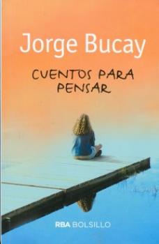 LIBROS DE JORGE BUCAY | CUENTOS PARA PENSAR