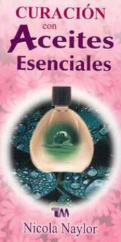 LIBROS DE AROMATERAPIA | CURACIN CON ACEITES ESENCIALES