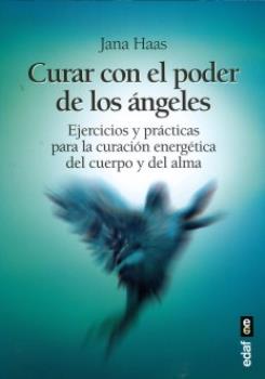 LIBROS DE NGELES | CURAR CON EL PODER DE LOS NGELES