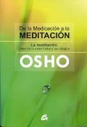 LIBROS DE OSHO | DE LA MEDICACI�N A LA MEDITACI�N