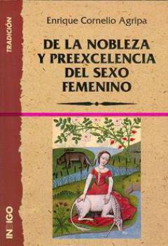 LIBROS DE ALQUIMIA | DE LA NOBLEZA Y PREEXCELENCIA DEL SEXO FEMENINO