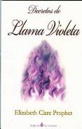 LIBROS DE ELIZABETH C. PROPHET | DECRETOS DE LLAMA VIOLETA