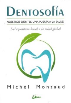 LIBROS DE SANACIN | DENTOSOFA: NUESTROS DIENTES, UNA PUERTA A LA SALUD