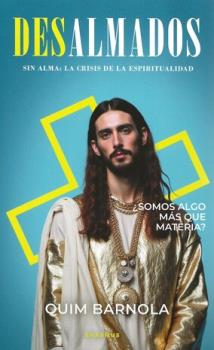 LIBROS DE ESPIRITUALISMO | DESALMADOS: SIN ALMA: LA CRISIS DE LA ESPIRITUALIDAD